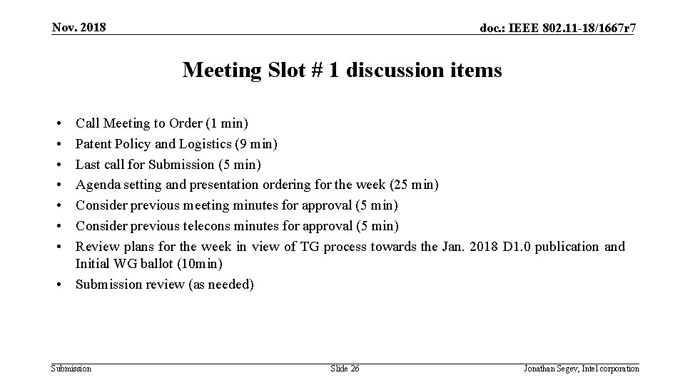 Nov. 2018 doc. : IEEE 802. 11 -18/1667 r 7 Meeting Slot # 1