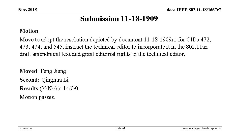 Nov. 2018 doc. : IEEE 802. 11 -18/1667 r 7 Submission 11 -18 -1909