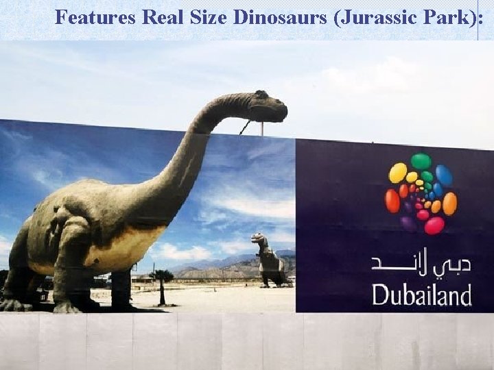 Features Real Size Dinosaurs (Jurassic Park): 