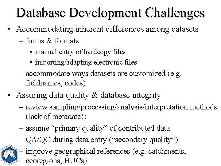 Databases Challenges Integrating Biological Monitoring Data from Diverse Sources Challenges