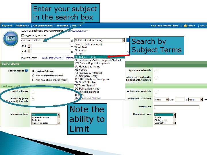 Enter your subject in the search box Search by Subject Terms Note the ability