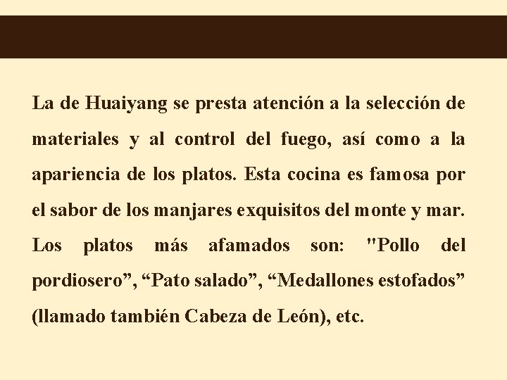La de Huaiyang se presta atención a la selección de materiales y al control