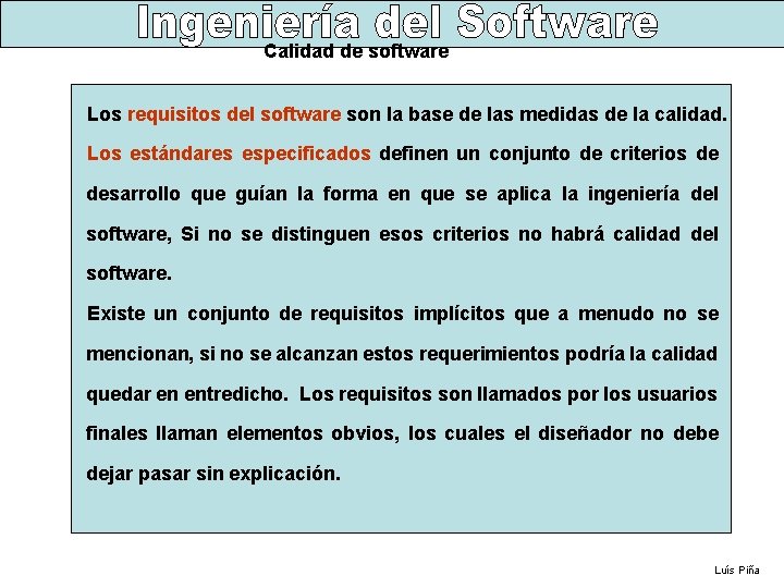 Calidad de software Los requisitos del software son la base de las medidas de