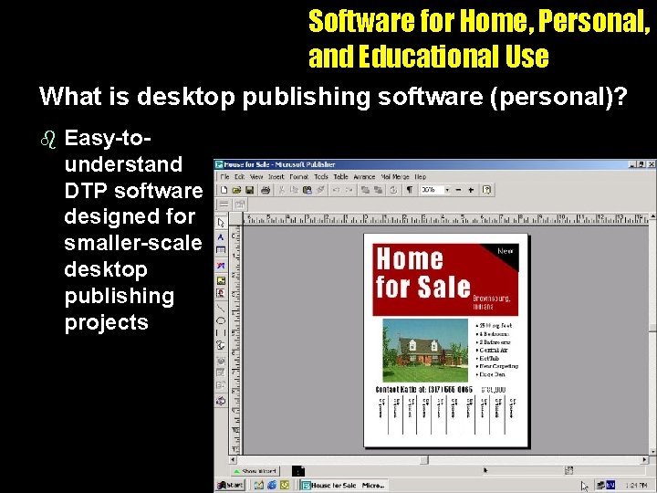 Software for Home, Personal, and Educational Use What is desktop publishing software (personal)? b