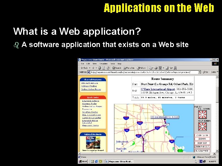 Applications on the Web What is a Web application? b A software application that