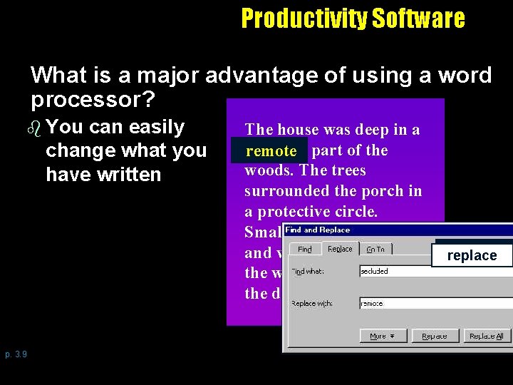 Productivity Software What is a major advantage of using a word processor? b You