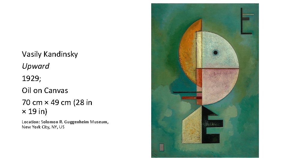 Vasily Kandinsky Upward 1929; Oil on Canvas 70 cm × 49 cm (28 in
