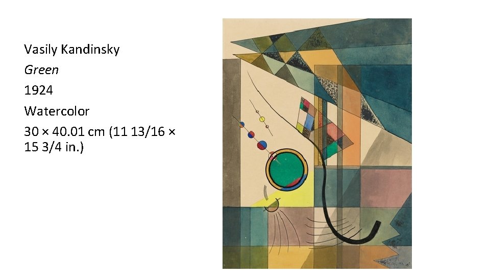 Vasily Kandinsky Green 1924 Watercolor 30 × 40. 01 cm (11 13/16 × 15