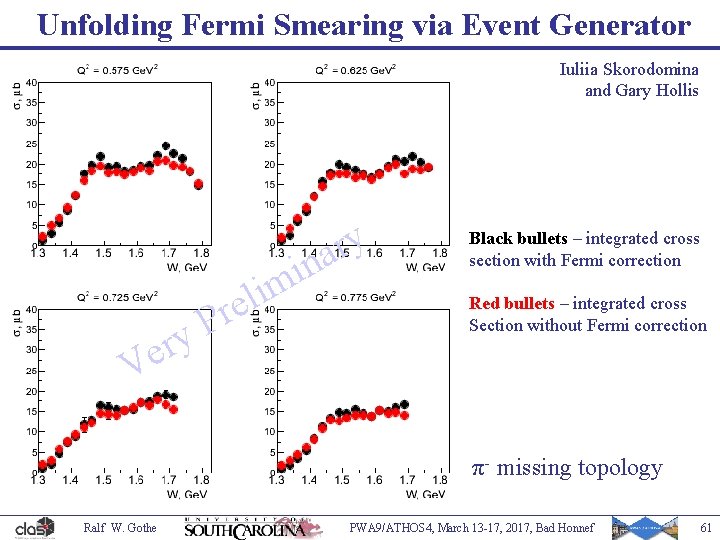 Unfolding Fermi Smearing via Event Generator Iuliia Skorodomina and Gary Hollis y r e