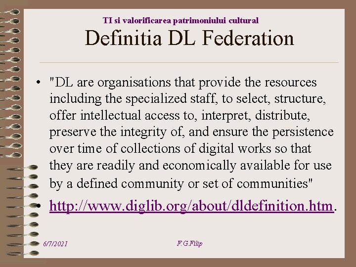 TI si valorificarea patrimoniului cultural Definitia DL Federation • "DL are organisations that provide