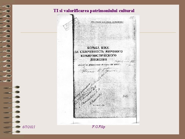 TI si valorificarea patrimoniului cultural 6/7/2021 F. G. Filip 