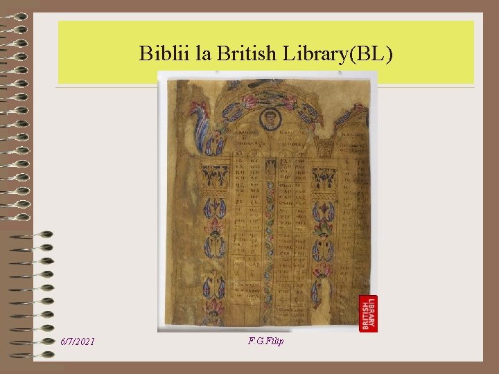 TI si valorificarea patrimoniului cultural Biblii la British Library(BL) 6/7/2021 F. G. Filip 