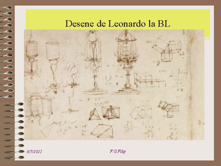 TI si valorificarea patrimoniului cultural Desene de Leonardo la BL 6/7/2021 F. G. Filip TI si valorificarea patrimoniului cultural Desene de Leonardo la BL 6/7/2021 F. G. Filip