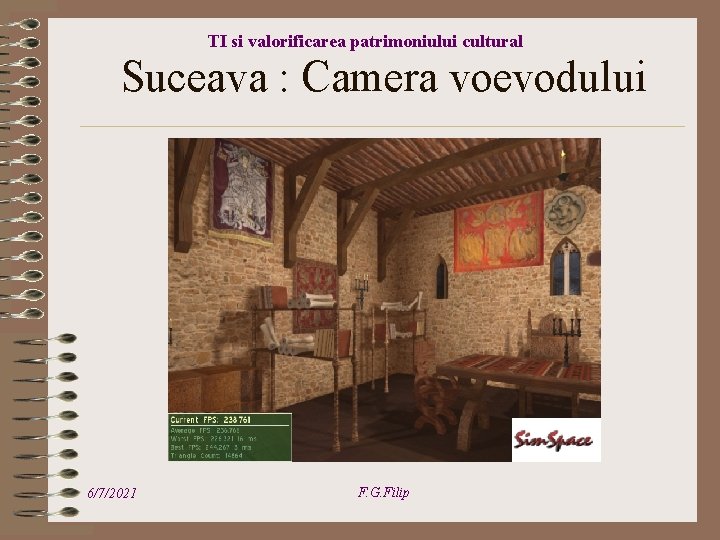 TI si valorificarea patrimoniului cultural Suceava : Camera voevodului 6/7/2021 F. G. Filip 