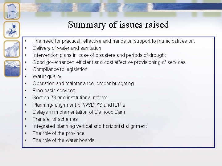 Summary of issues raised • • • • The need for practical, effective and