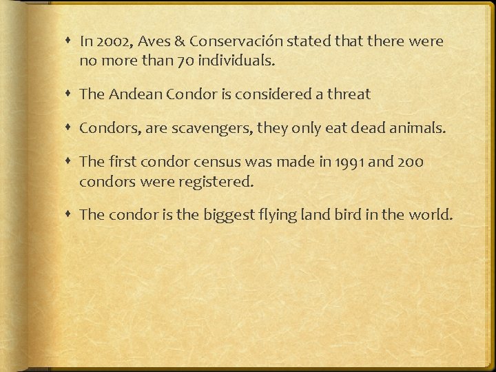  In 2002, Aves & Conservación stated that there were no more than 70