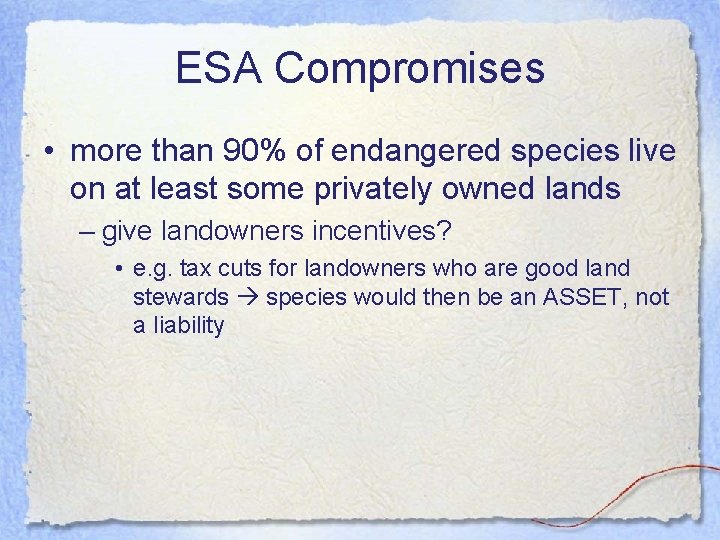 ESA Compromises • more than 90% of endangered species live on at least some