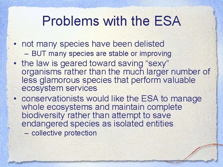 Problems with the ESA • not many species have been delisted – BUT many