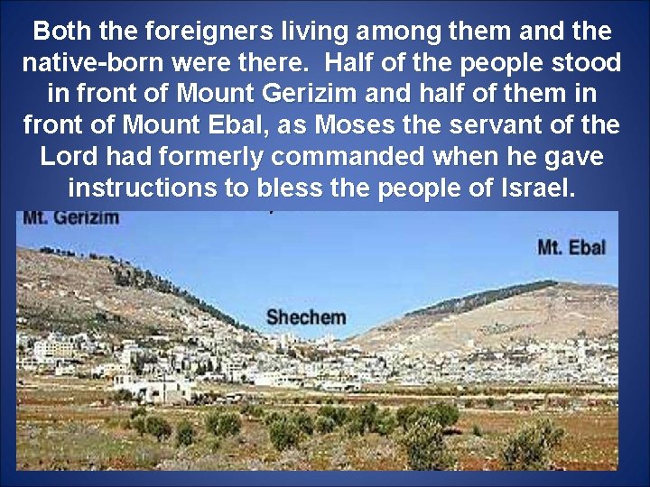 Both the foreigners living among them and the native-born were there. Half of the