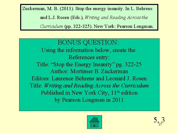 Zuckerman, M. B. (2011). Stop the energy insanity. In L. Behrens and L. J.