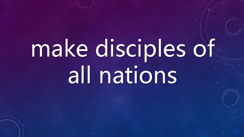 make disciples of all nations 