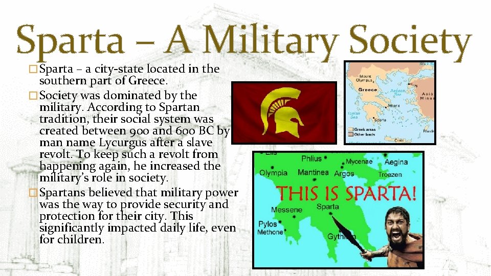 Sparta – A Military Society � Sparta – a city-state located in the southern