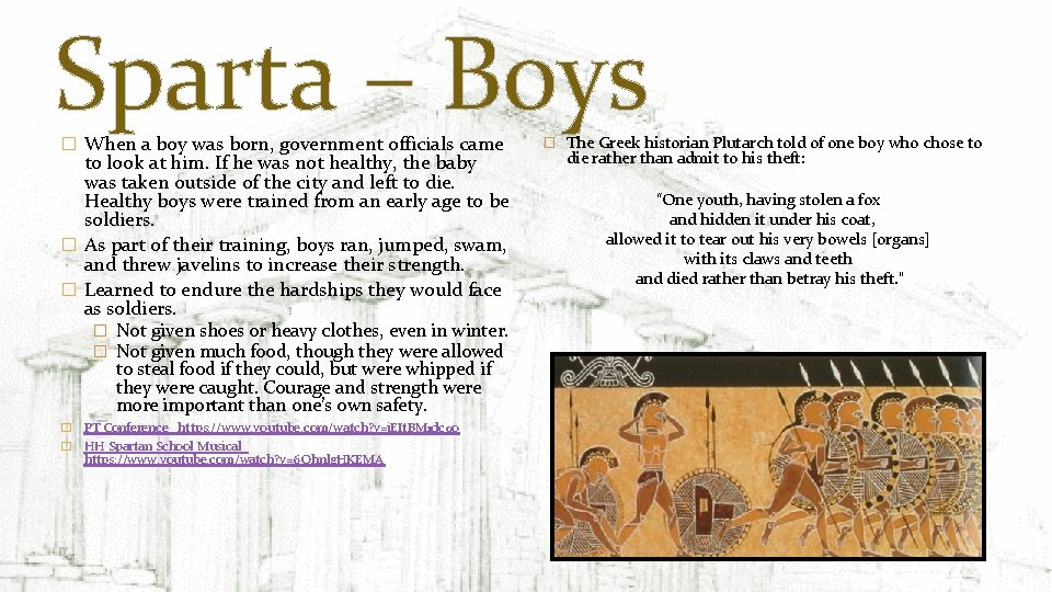 Sparta – Boys � When a boy was born, government officials came to look