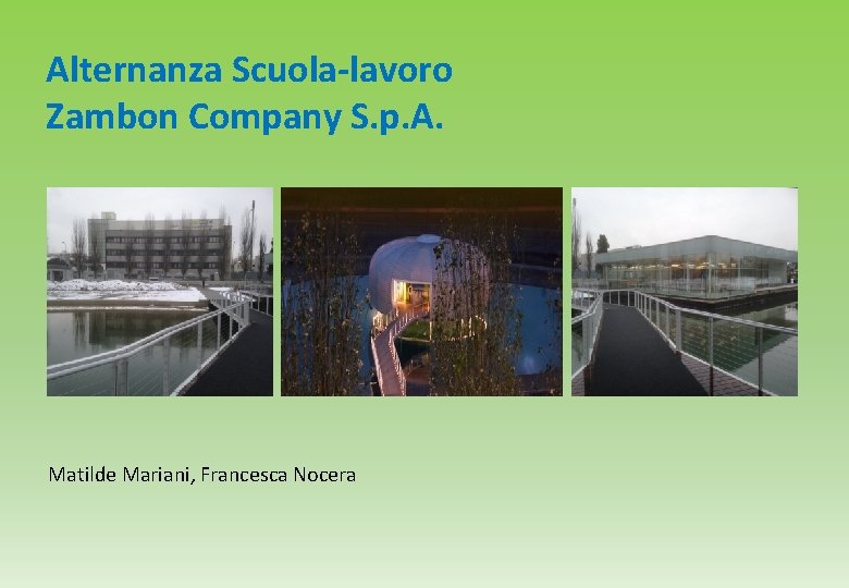 Alternanza Scuola-lavoro Zambon Company S. p. A. Matilde Mariani, Francesca Nocera 