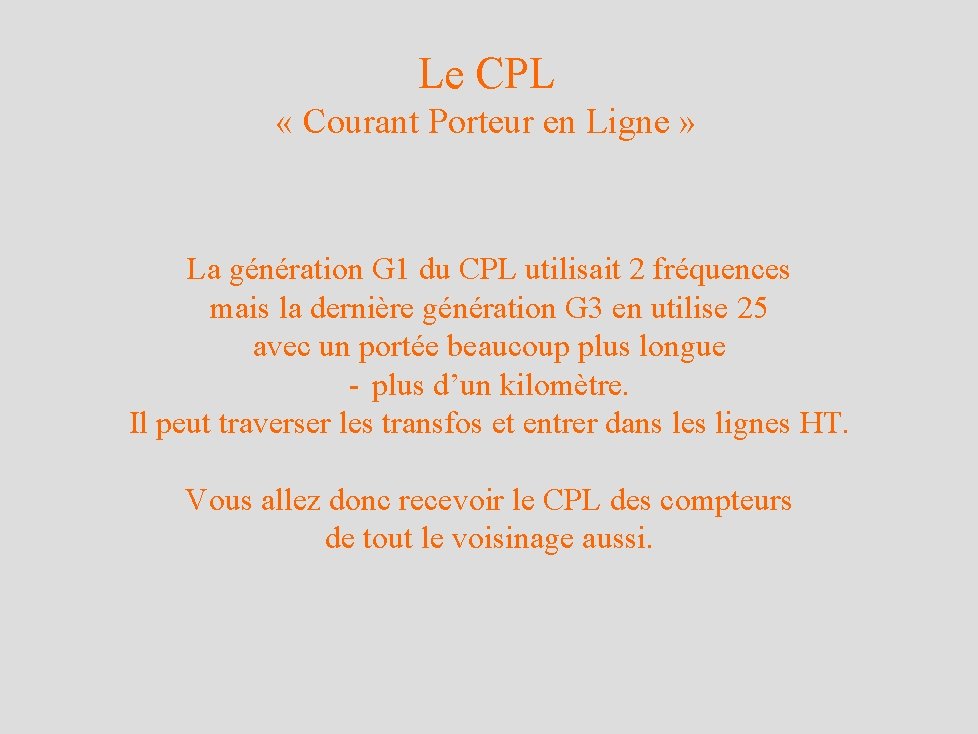 Le CPL « Courant Porteur en Ligne » La génération G 1 du CPL