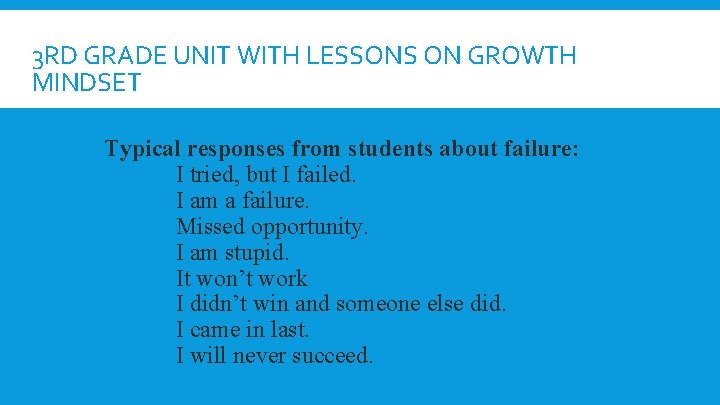 3 RD GRADE UNIT WITH LESSONS ON GROWTH MINDSET Typical responses from students about