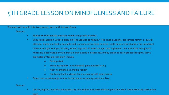 5 TH GRADE LESSON ON MINDFULNESS AND FAILURE The class will be split into