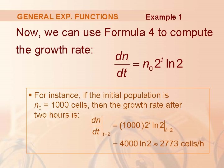 GENERAL EXP. FUNCTIONS Example 1 Now, we can use Formula 4 to compute the