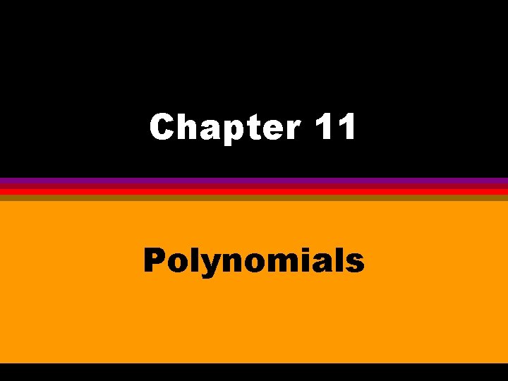 Chapter 11 Polynomials 