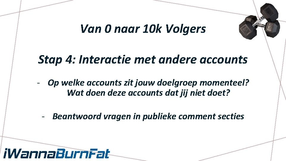 Van 0 naar 10 k Volgers Stap 4: Interactie met andere accounts - Op