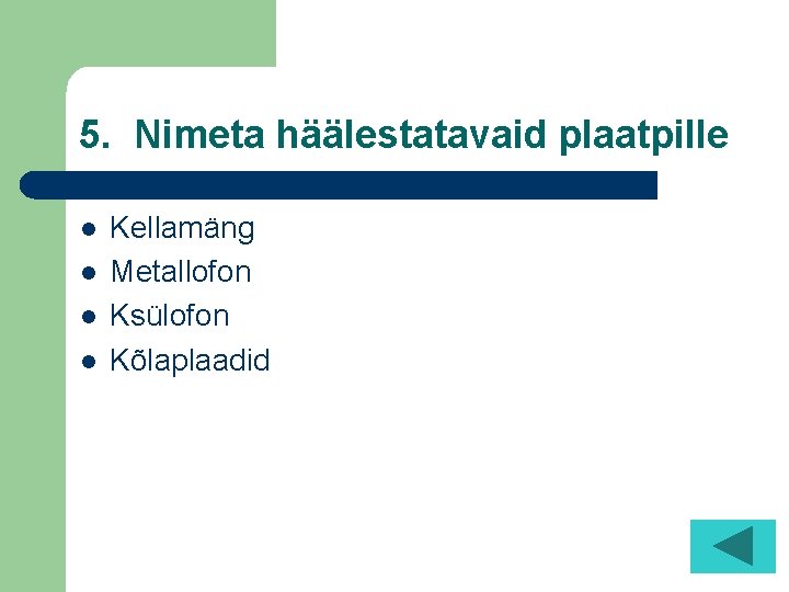 5. Nimeta häälestatavaid plaatpille l l Kellamäng Metallofon Ksülofon Kõlaplaadid 