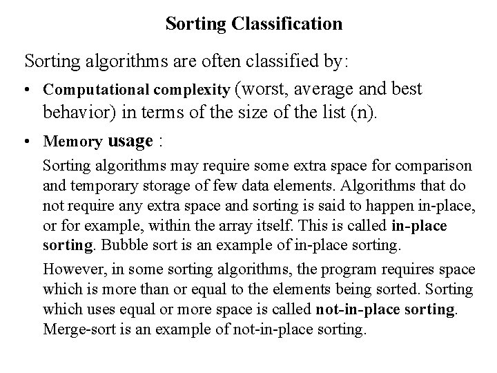 Sorting Classification Sorting algorithms are often classified by: • Computational complexity (worst, average and