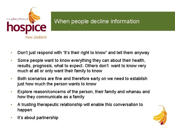When people decline information • Don’t just respond with “it’s their right to know”