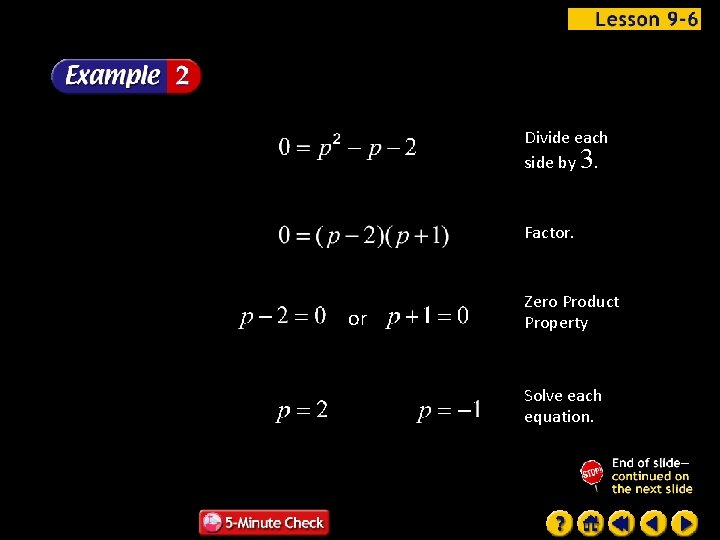 Divide each side by 3. Factor. or Zero Product Property Solve each equation. 