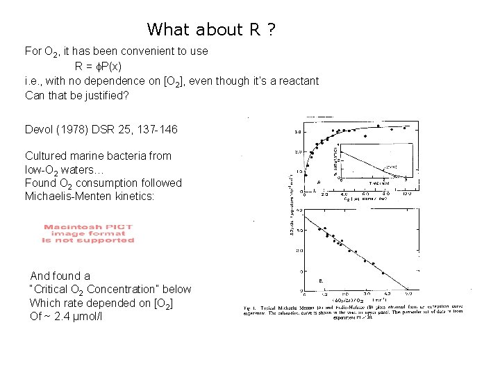 What about R ? For O 2, it has been convenient to use R