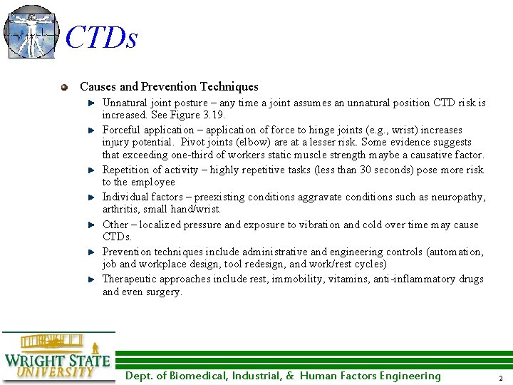 CTDs Causes and Prevention Techniques Unnatural joint posture – any time a joint assumes CTDs Causes and Prevention Techniques Unnatural joint posture – any time a joint assumes