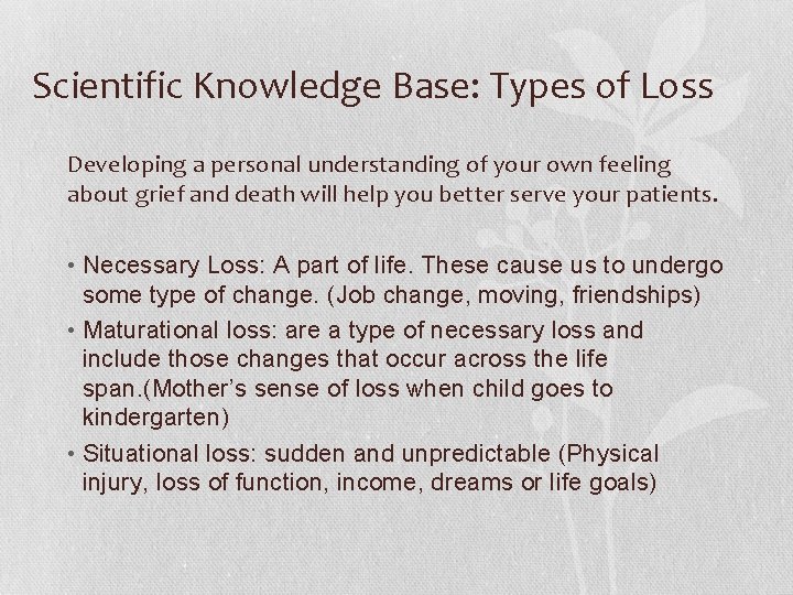 Scientific Knowledge Base: Types of Loss Developing a personal understanding of your own feeling