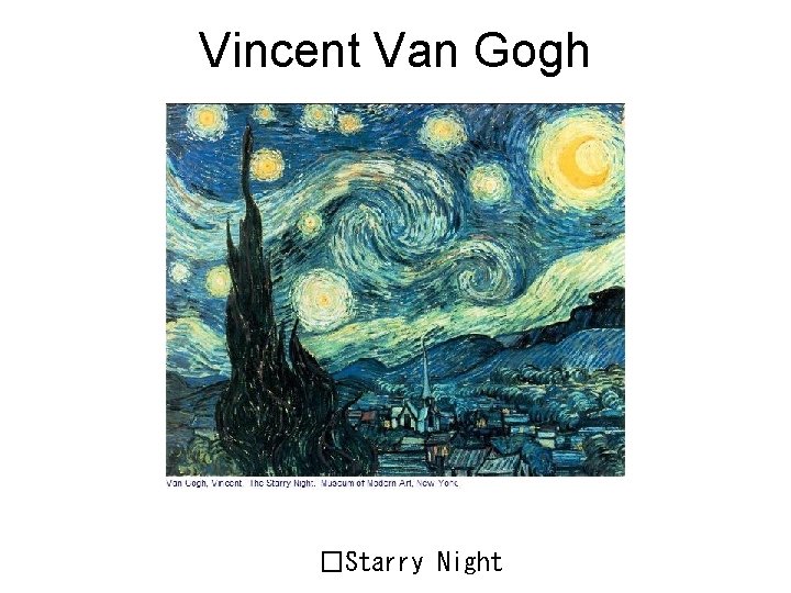 Vincent Van Gogh �Starry Night 