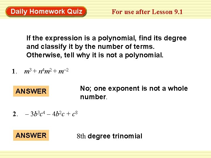 Daily Homework Quiz For use after Lesson 9. 1 If the expression is a