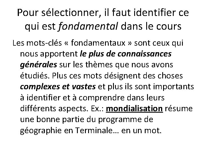 Pour sélectionner, il faut identifier ce qui est fondamental dans le cours Les mots-clés