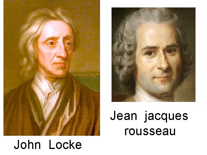 John Locke Jean jacques rousseau 