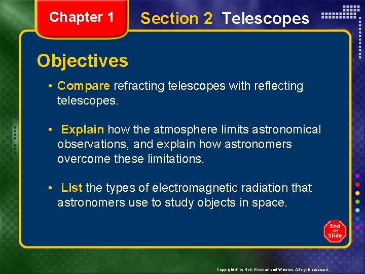 Chapter 1 Section 2 Telescopes Objectives • Compare refracting telescopes with reflecting telescopes. •