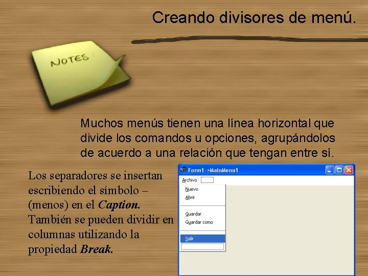 Creando divisores de menú. Muchos menús tienen una línea horizontal que divide los comandos