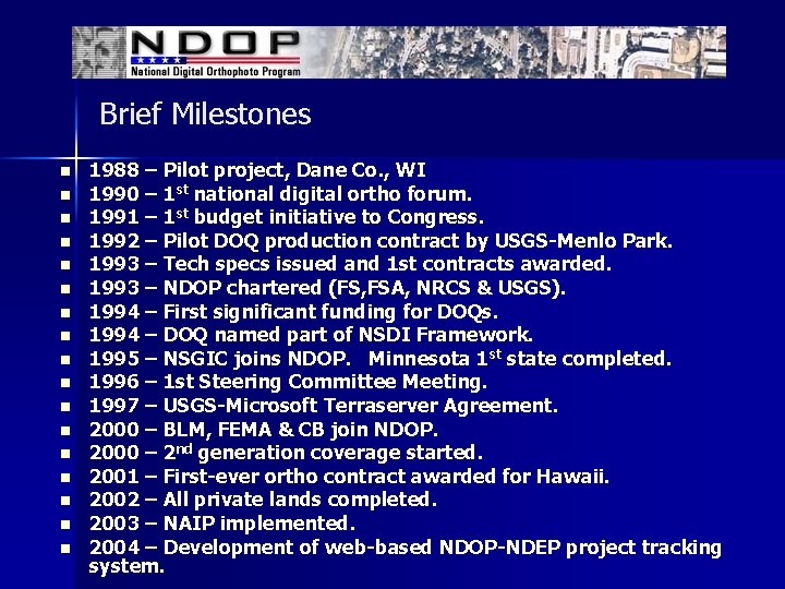 Brief Milestones n n n n n 1988 – Pilot project, Dane Co. ,