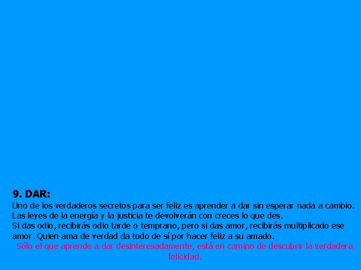 9. DAR: Uno de los verdaderos secretos para ser feliz es aprender a dar