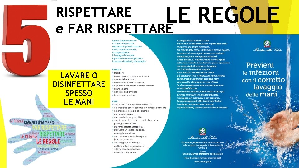 LE REGOLE RISPETTARE e FAR RISPETTARE LAVARE O DISINFETTARE SPESSO LE MANI 